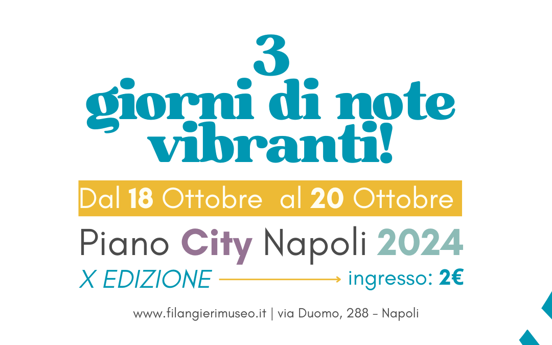 PIANOCITY AL MUSEO FILANGIERI DAL 18 AL 20 OTTOBRE