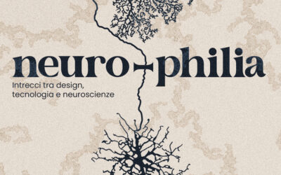 NEURO-PHILIA: DESIGN, TECNOLOGIA E NEUROSCIENZE IN MOSTRA CON EDIT NAPOLI