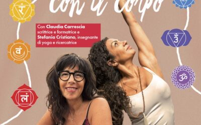 SCRIVERE CON IL CORPO, laboratorio di scrittura incarnata con Claudia Carrescia e Stefania Cristiano